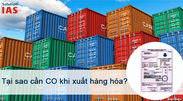 CO là gì? Tại sao cần CO khi xuất hàng hóa?