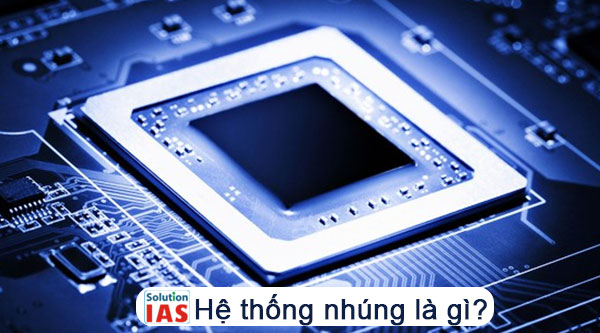 Hệ thống nhúng là gì? ứng dụng trong thực tế