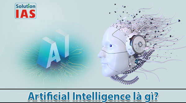 Artificial Intelligence là gì?