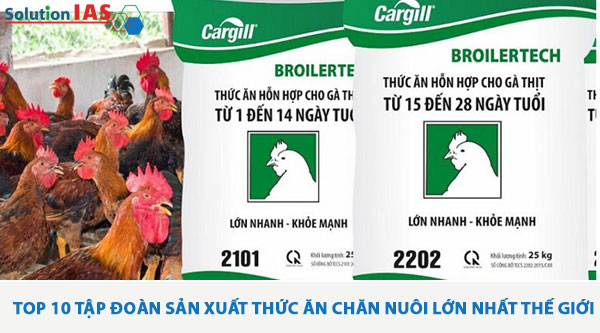 Top 10 tập đoàn sản xuất thức ăn chăn nuôi lớn nhất thế giới