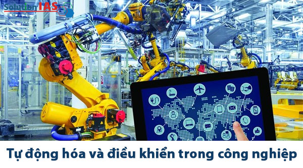 Tự động hóa và điều khiển trong công nghiệp