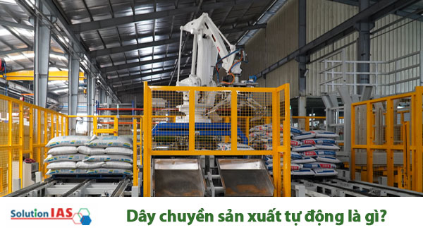 Dây chuyền sản xuất tự động là gì?