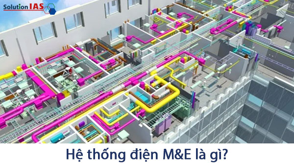 Hệ thống điện M&E là gì?